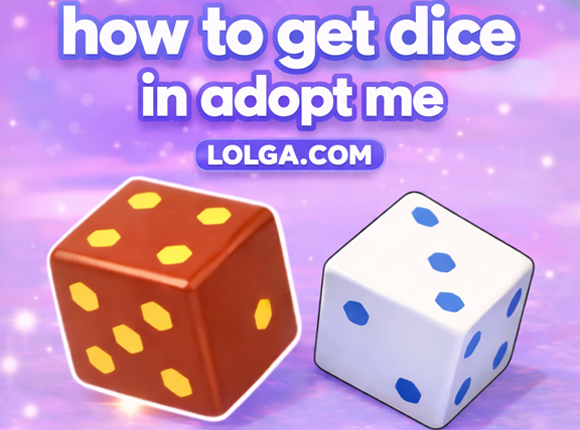 How to Get Dice in Adopt Me | LOLGA